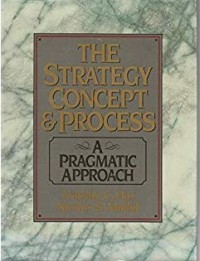The Strategy Concept and Process: A Pragmatic Approach