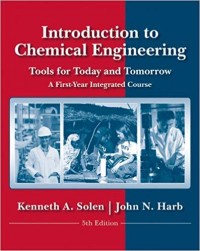 Introduction to Chemical Engineering: Tools for Today and Tomorrow fifth edition