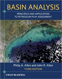 Basin Analysis: Principles and Application to Petroleum Play Assessment third edition