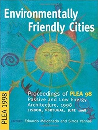 Environmentally Friendly Cities: Proceedings of Plea 98