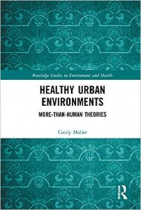 Healthy Urban Environments: More-than-human Theories