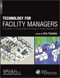 Technology for Facility Managers: the Impact of Cutting-Edge Technology on Facility Management