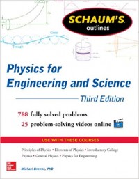 Schaum's Outlines: Physics for Engineering and Science Third Edition