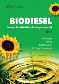 Biodiesel : Proses, Karakteristik, dan Implementasi