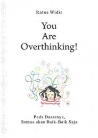 You Are Overthinking