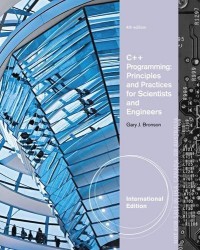 C++ Programming: Principles and Practices for Scientists and Engineers fourth edition