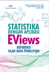 Statistika dengan Aplikasi EViews: referensi olah data penelitian