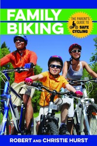Family Biking: The Parent's Guide to Safe Cycling