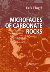 Microfacies of Carbonate Rocks: Analysis, Interpretation and Application second edition