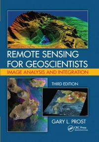 Remote Sensing for Geoscientists: Image Analysis and Integration third edition