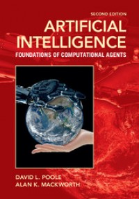 Artificial Intelligence: Foundations of Computational Agents second edition
