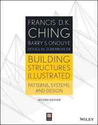 Building Structures Illustrated: Patterns, Systems, and Design second edition