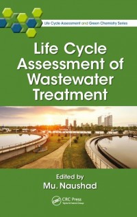 Life Cycle Assessment of Wastewater Treatment