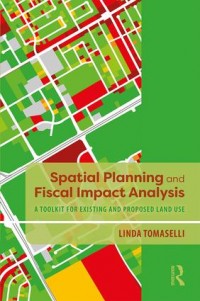 Spatial Planning and Fiscal Impact Analysis: A Toolkit for Exsisting and Proposed Land Use