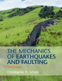 The Mechanics of Eartquakes and Faulting third edition