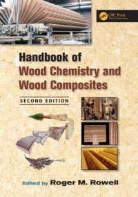 Handbook of Wood Chemistry and Wood Composites second edition