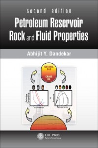 Petroleum Reservoir Rock and Fluid Properties second edition