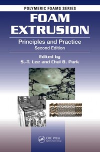 Foam Extrusion: Principles and Practice second edition