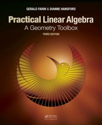 Practical Linear Algebra: A Geometry Toolbox third edition
