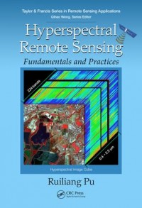 Hyperspectral Remote Sensing: Fundamentals and Practices