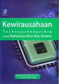 Kewirausahaan: Technopreneurship untuk mahasiswa Ilmu-ilmu Eksakta