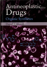 Antineoplastic Drugs : Organic syntheses