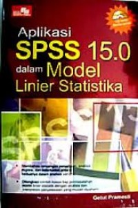 Aplikasi SPSS 15.0 dalam Model Linier Statistika