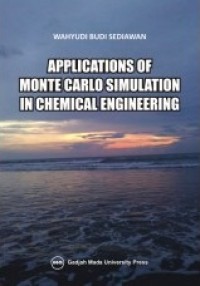 Applications of Monte Carlo Simulation in Chemical Engineering