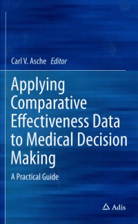 Applying Comparative Effectiveness Data to Medical Decision Making: A practical Guide