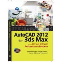 AutoCAD 2012 dan 3dscMax untuk Desain Interior Perkantoran Modern