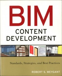 BIM Content Development : Standards, strategies, and best practices