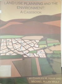 Land Use Planning and The Environment A Casebook