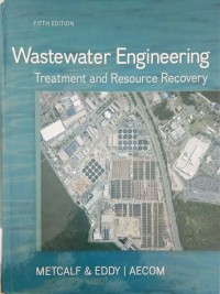 Wastewater Engineering: Treatment and Resource Recovery fifth edition