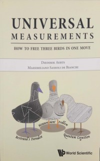 Universal Measurements: How to free three birds in one move