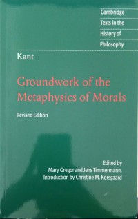 Groundwork of the Metaphysics of Morals revised edition