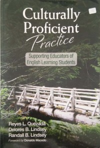 Culturally Proficient Practice: supporting Educators of English Learning Students