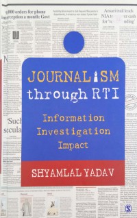 Journalism through RTI: Information, Investigation, Impact