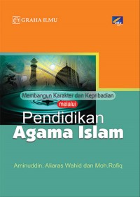 Membangun Karakter dan Kepribadian Melalui Pendidikan Agama Islam