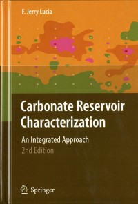 Carbonate Reservoir Characterization : An integrated approach second edition