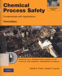 Chemical Process Safety Fundamentals with Applications third edition