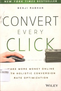 Convert Every Click: Make More Money Onlime With Holistic Conversion Rate
