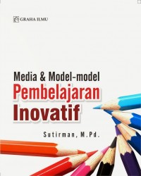 Media dan Model-model Pembelajaran Inovatif