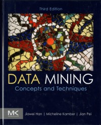 Data Mining : Concepts and techniques third edition