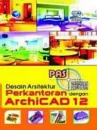 Desain Arsitektur Perkantoran dengan ArchiCAD 12