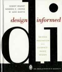 Design Informed : Driving innovation with evidence-based design