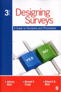 Designing Surveys : A guide to decisions and procedures third edition