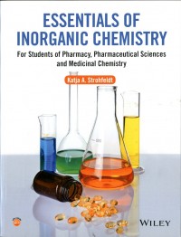 Essentials of Inorganic Chemistry : For students of pharmacy, pharmaceutical sciences and medicinal chemistry