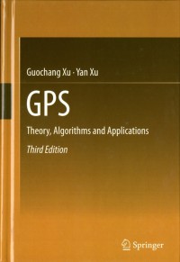GPS : Theory, Algorithms and Applications third edition