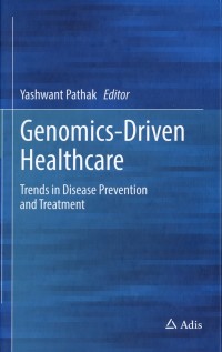 Genomics-Driven Healthcare : Trends in disease prevention and treatment