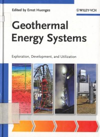 Geothermal Energy Systems: Exploration, Development and Utilization